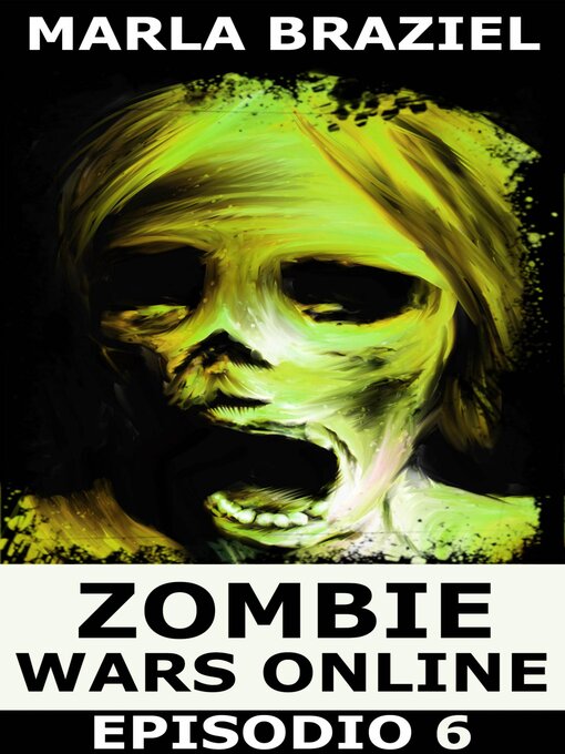 Title details for Zombie Wars Online by Marla Braziel - Available